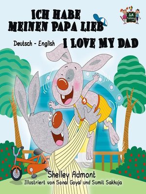 cover image of Ich habe meinen Papa lieb I Love My Dad  (German English Bilingual Book for Kids)